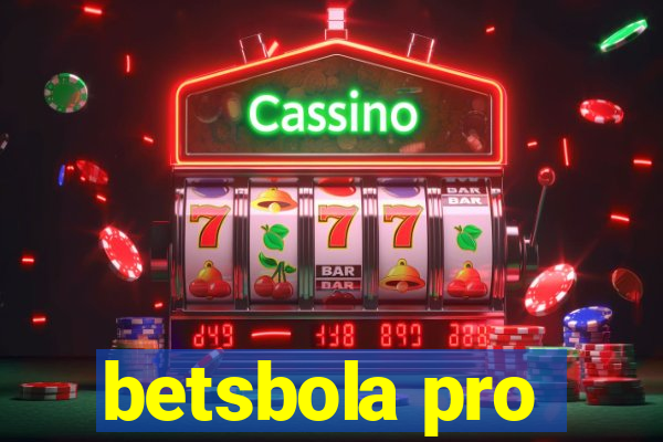 betsbola pro