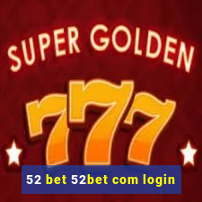 52 bet 52bet com login