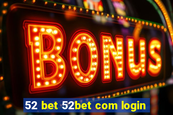 52 bet 52bet com login