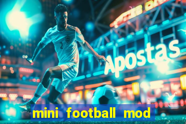 mini football mod apk (unlimited money and gems)