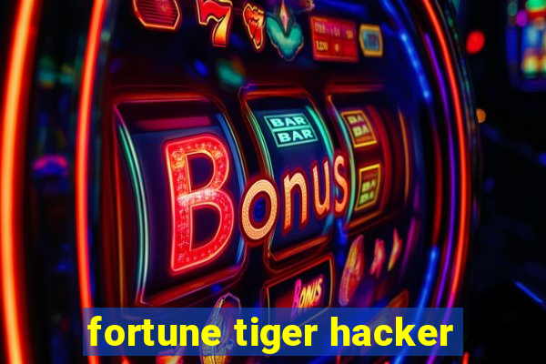 fortune tiger hacker