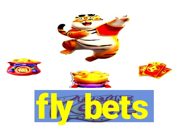 fly bets