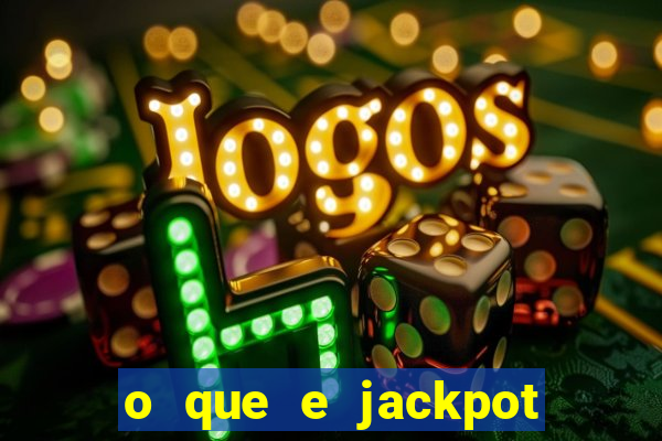 o que e jackpot no jogo do tigre