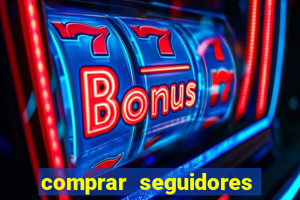 comprar seguidores para instagram barato