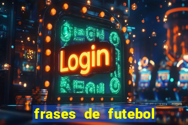 frases de futebol feminino para status tumblr