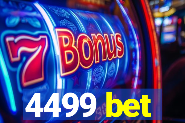 4499 bet