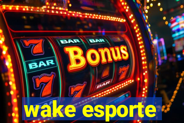 wake esporte