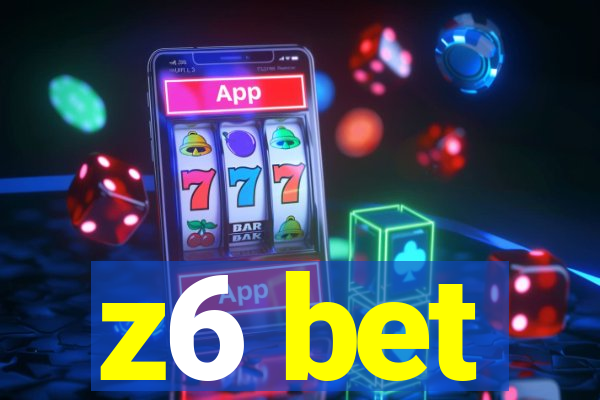 z6 bet