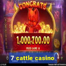 7 cattle casino