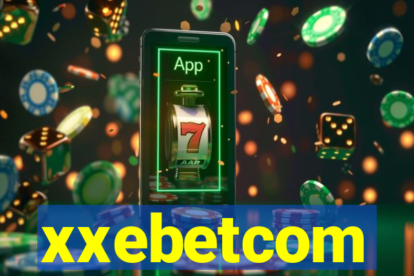 xxebetcom