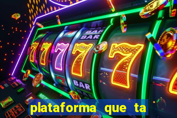 plataforma que ta pagando bem fortune tiger