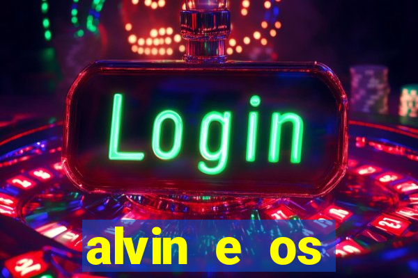 alvin e os esquilos 3 filme completo dublado mega filmes