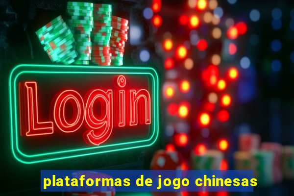 plataformas de jogo chinesas