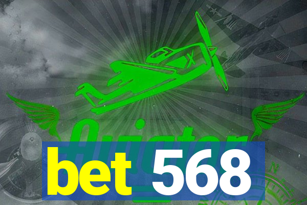 bet 568