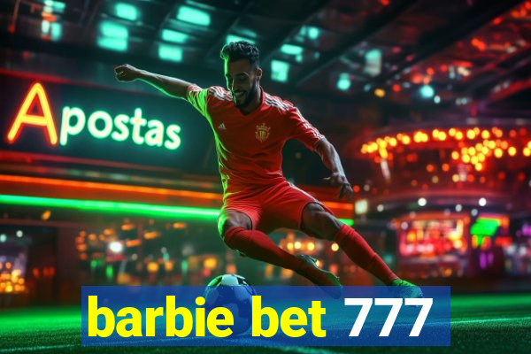 barbie bet 777