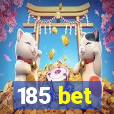 185 bet