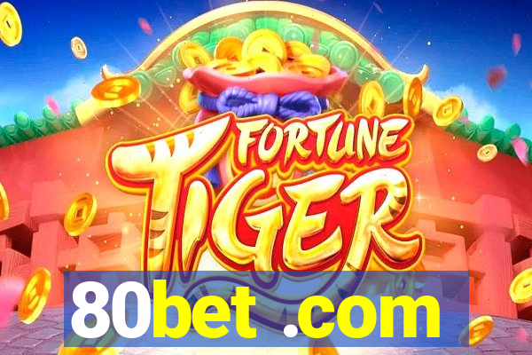 80bet .com