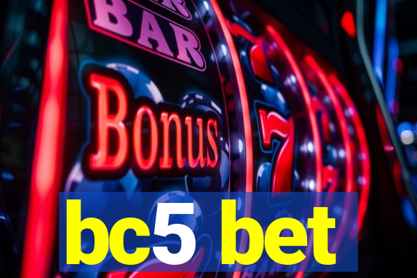 bc5 bet