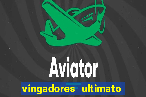 vingadores ultimato completo dublado gratis