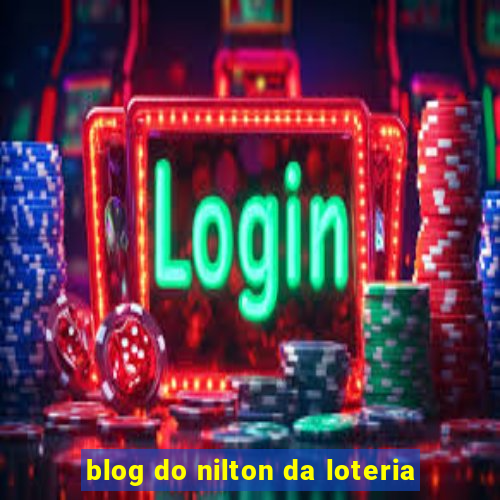 blog do nilton da loteria