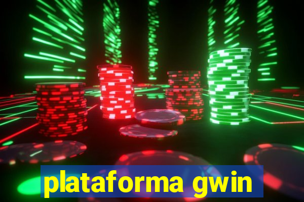 plataforma gwin