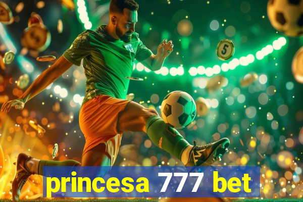 princesa 777 bet