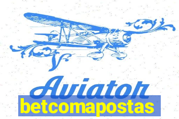 betcomapostas