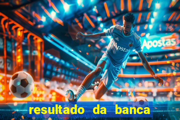 resultado da banca caminho da sorte hoje