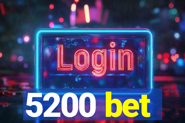 5200 bet