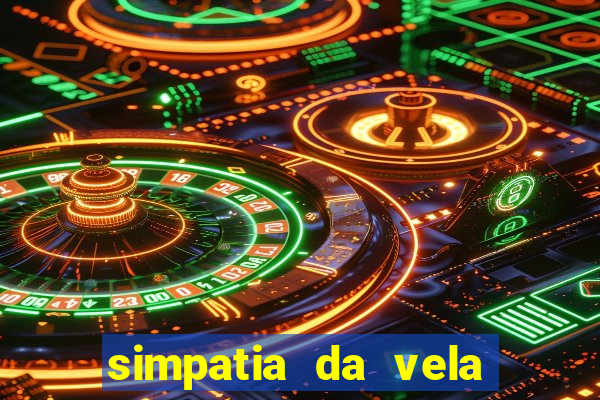 simpatia da vela para afastar rival