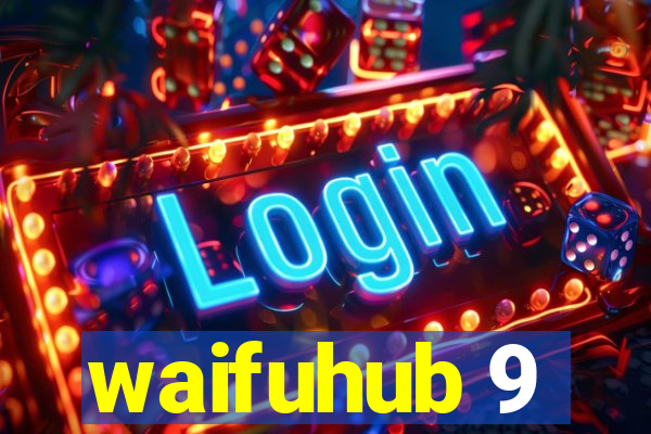 waifuhub 9