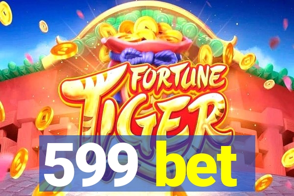 599 bet