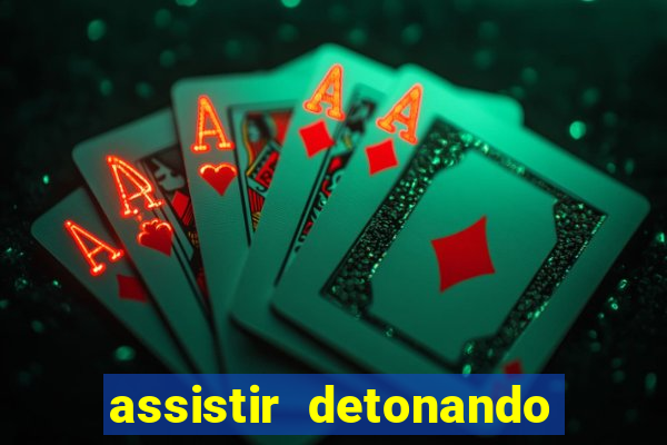 assistir detonando em barcelona dublado online