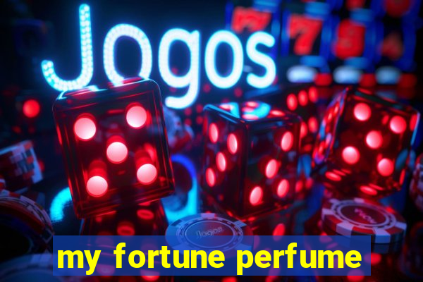 my fortune perfume