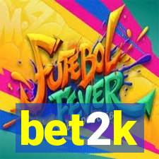 bet2k