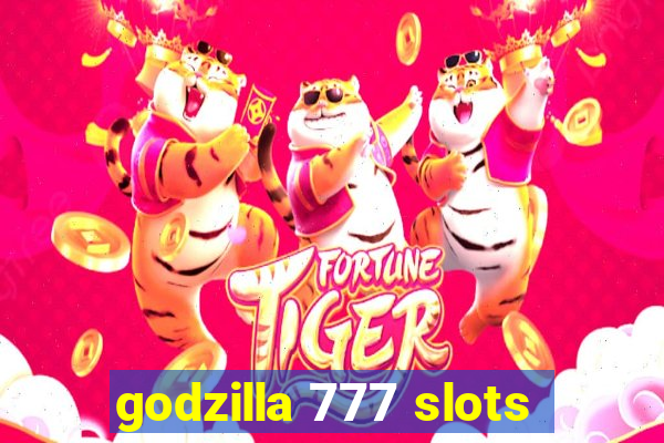 godzilla 777 slots