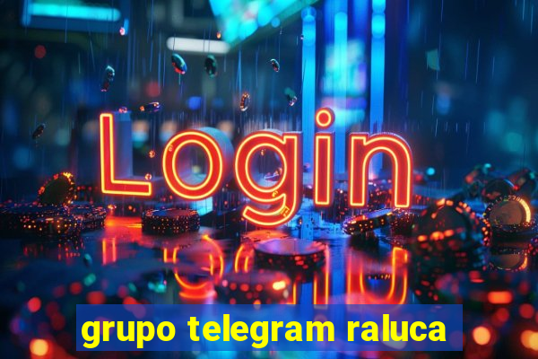 grupo telegram raluca
