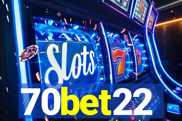 70bet22