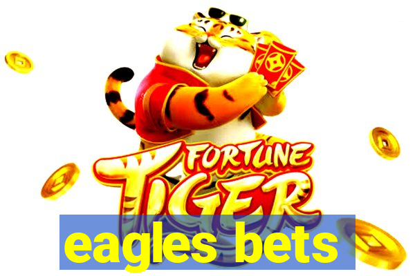 eagles bets