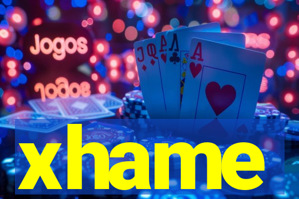 xhame
