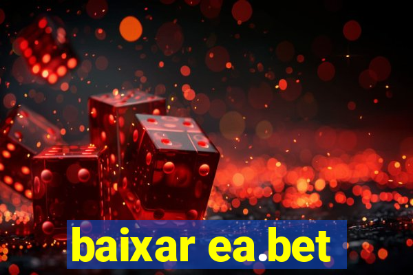 baixar ea.bet