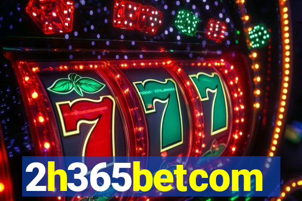 2h365betcom