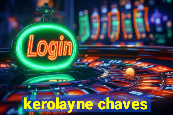kerolayne chaves