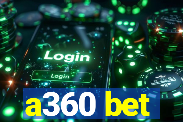 a360 bet