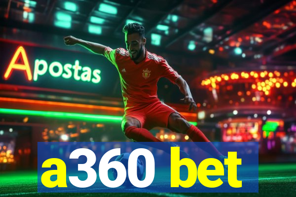 a360 bet