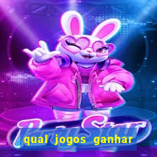 qual jogos ganhar dinheiro de verdade