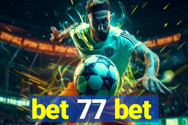 bet 77 bet
