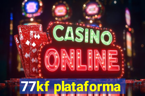77kf plataforma