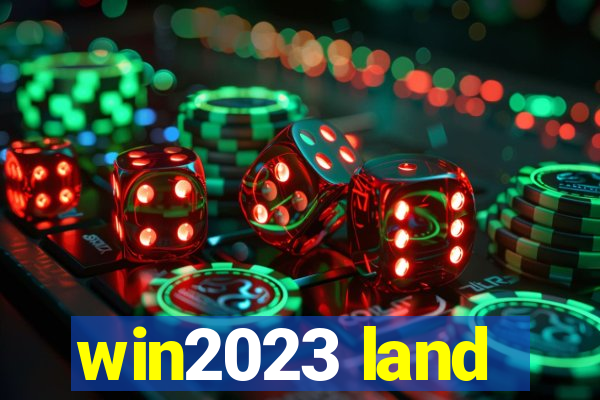 win2023 land