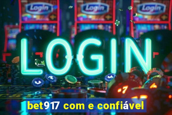 bet917 com e confiável